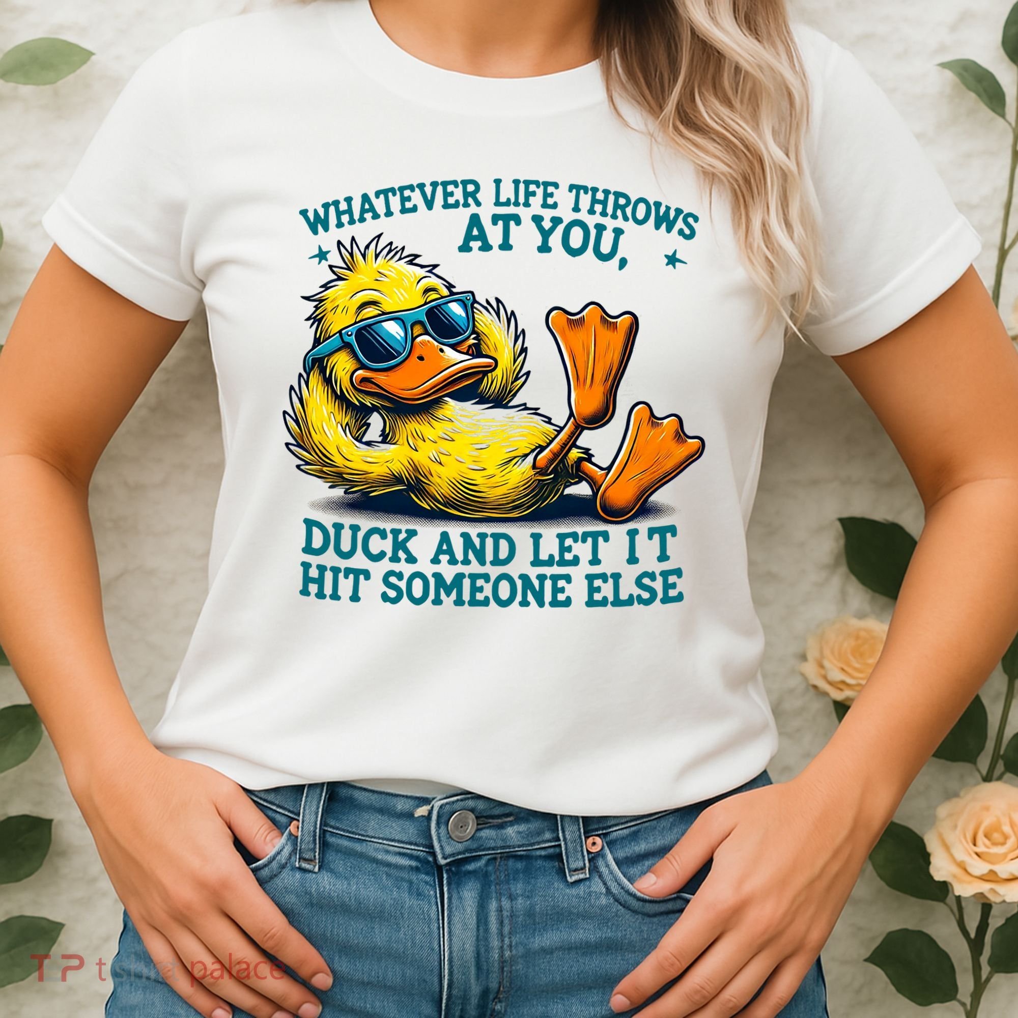  Duck Funny Quote Graphic For Women Women's T-Shirt