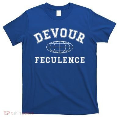 Devour Feculence Retirement Severance Big Word Work  T-Shirt