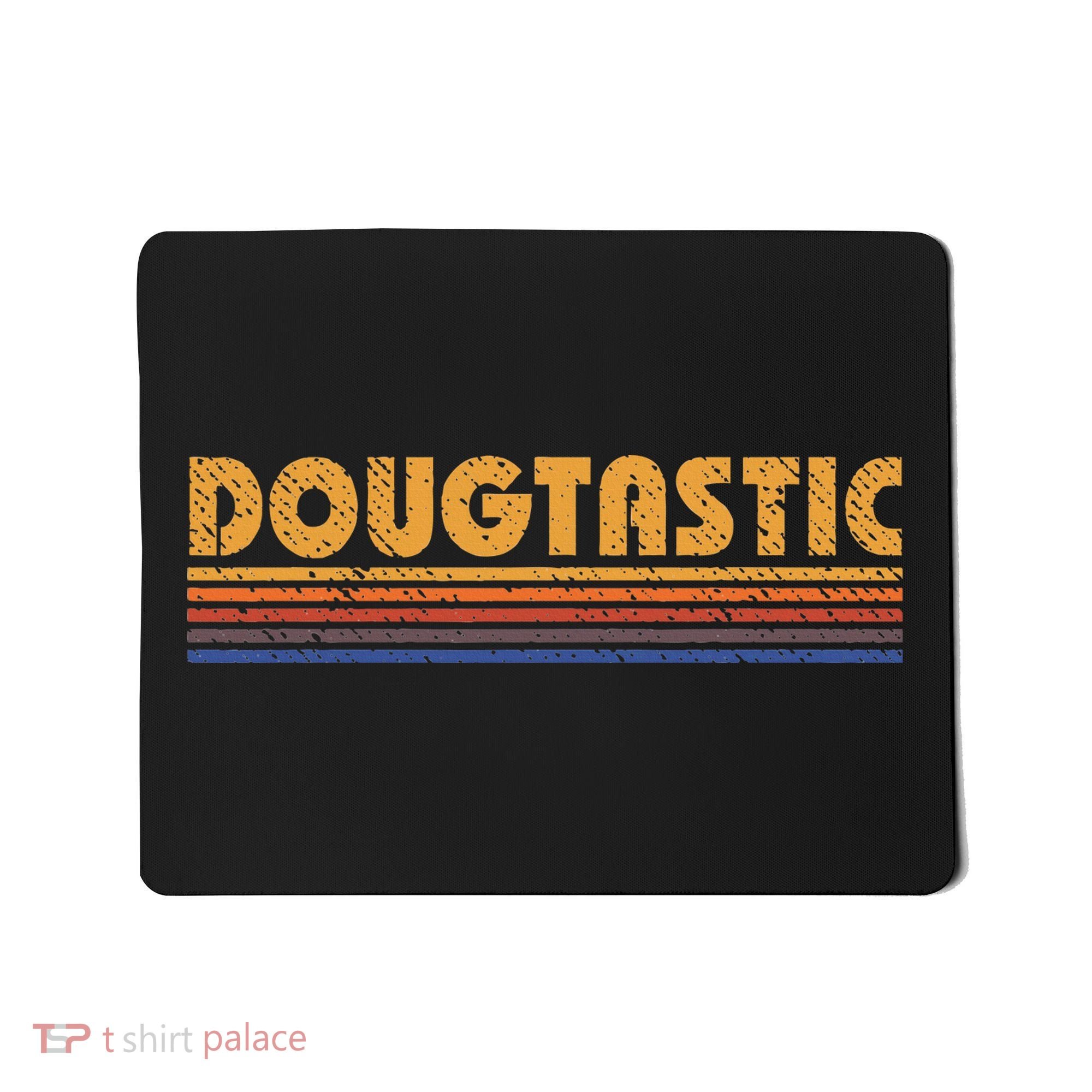 Dougtastic Funny Retro First Name Doug Mousepad