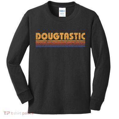 Dougtastic Funny Retro First Name Doug Kids Long Sleeve Shirt