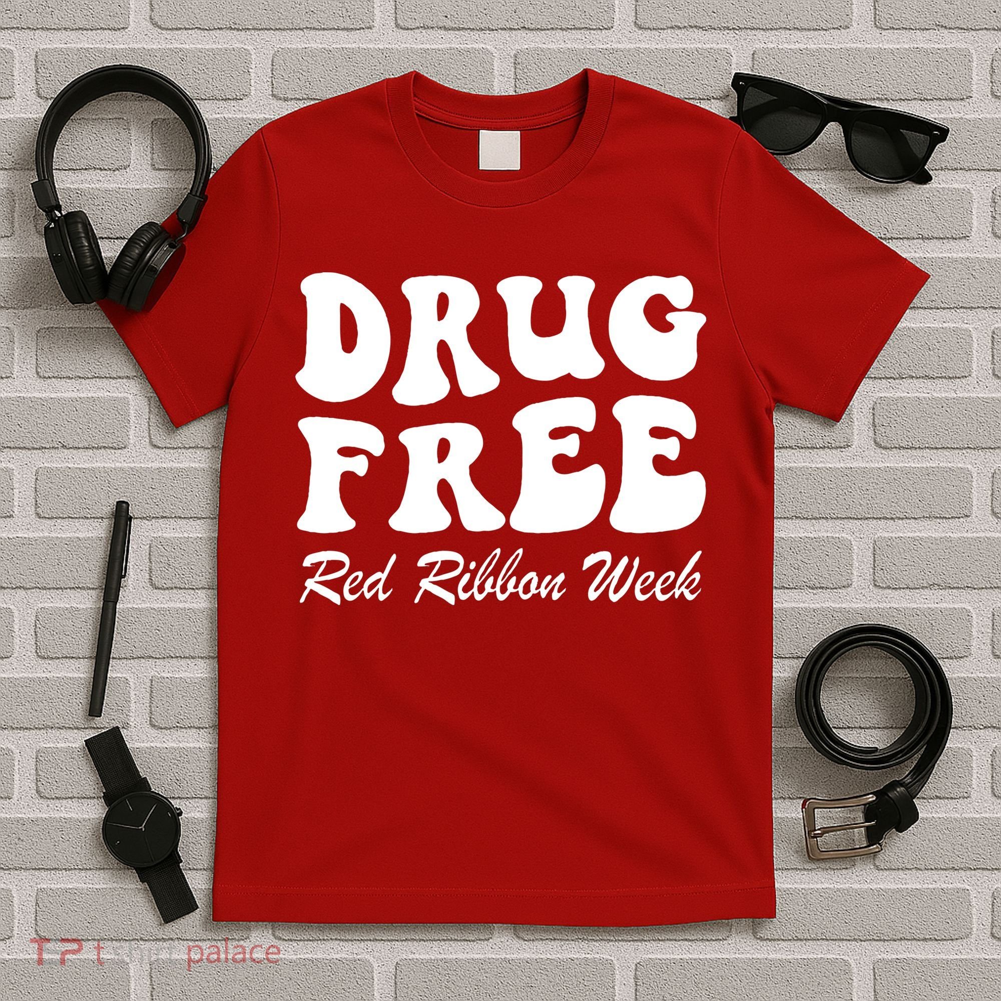 Drug Free Red Ribbon Week Awareness Say No To Drugs Wear Red T-Shirt