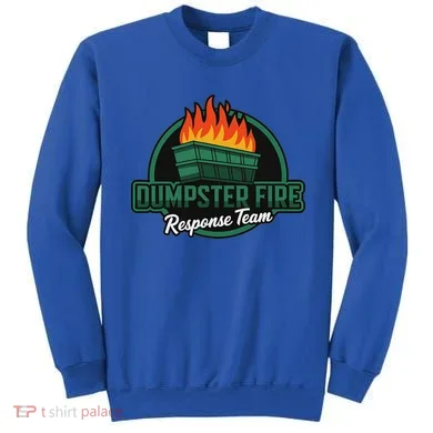 Dumpster Fire Response Team Sweatshirt