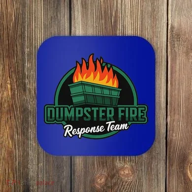 Dumpster Fire Response Team Coaster