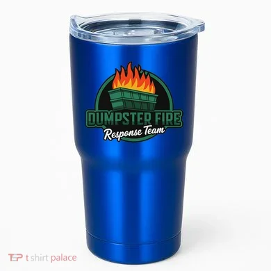Dumpster Fire Response Team Tumbler
