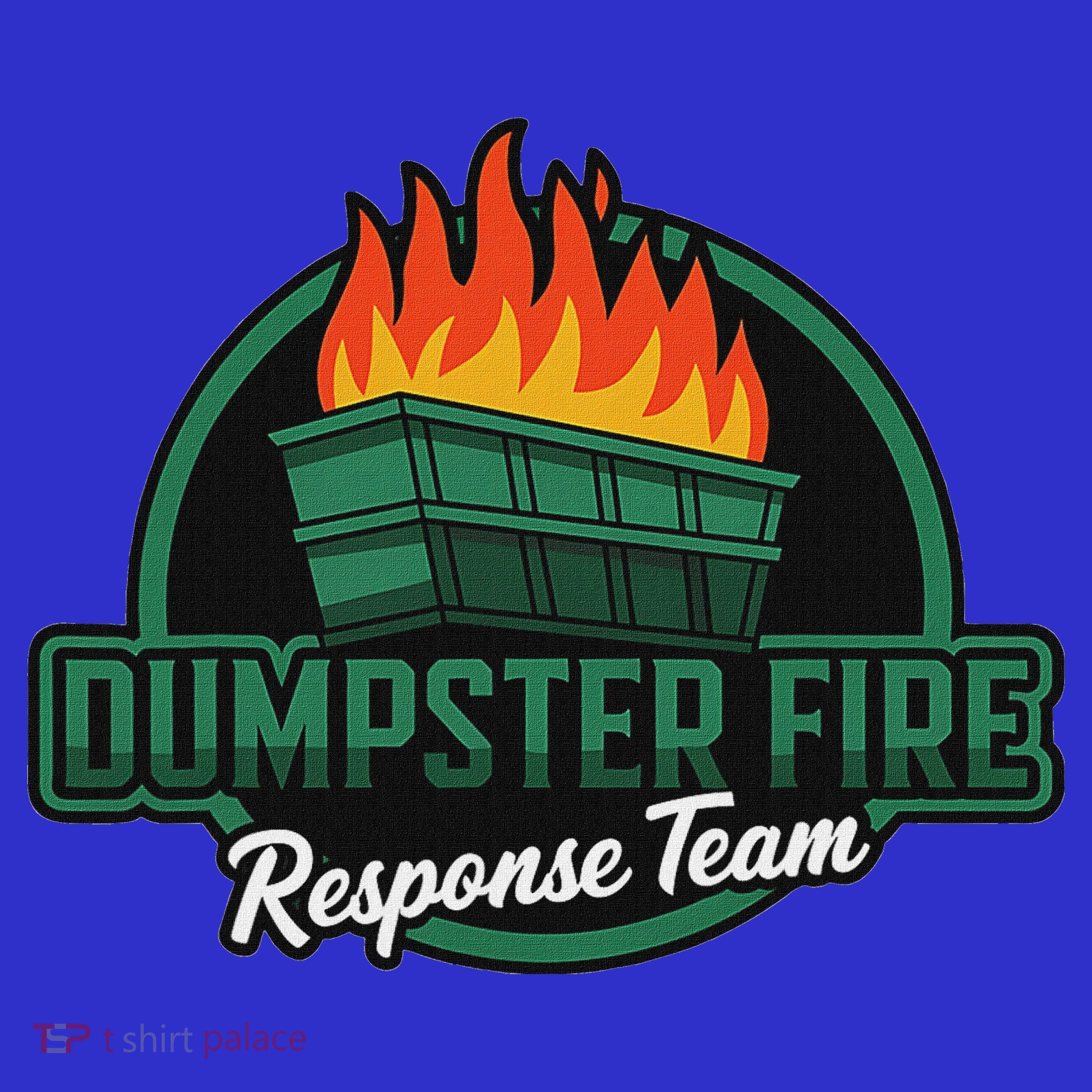 Dumpster Fire Response Team Women's T-Shirt