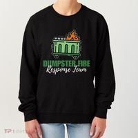 Dumpster Fire Response Team Funny Dumpster Fire Meme Women's Sweatshirt thumb 0