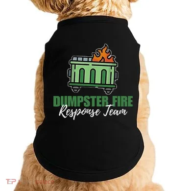 Dumpster Fire Response Team Funny Dumpster Fire Meme Doggie Tank