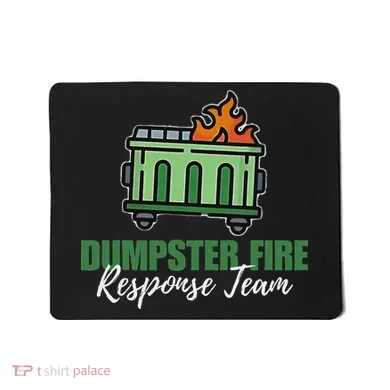 Dumpster Fire Response Team Funny Dumpster Fire Meme Mousepad