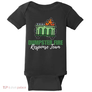 Dumpster Fire Response Team Funny Dumpster Fire Meme Baby Bodysuit