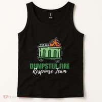 Dumpster Fire Response Team Funny Dumpster Fire Meme Tank Top thumb 2