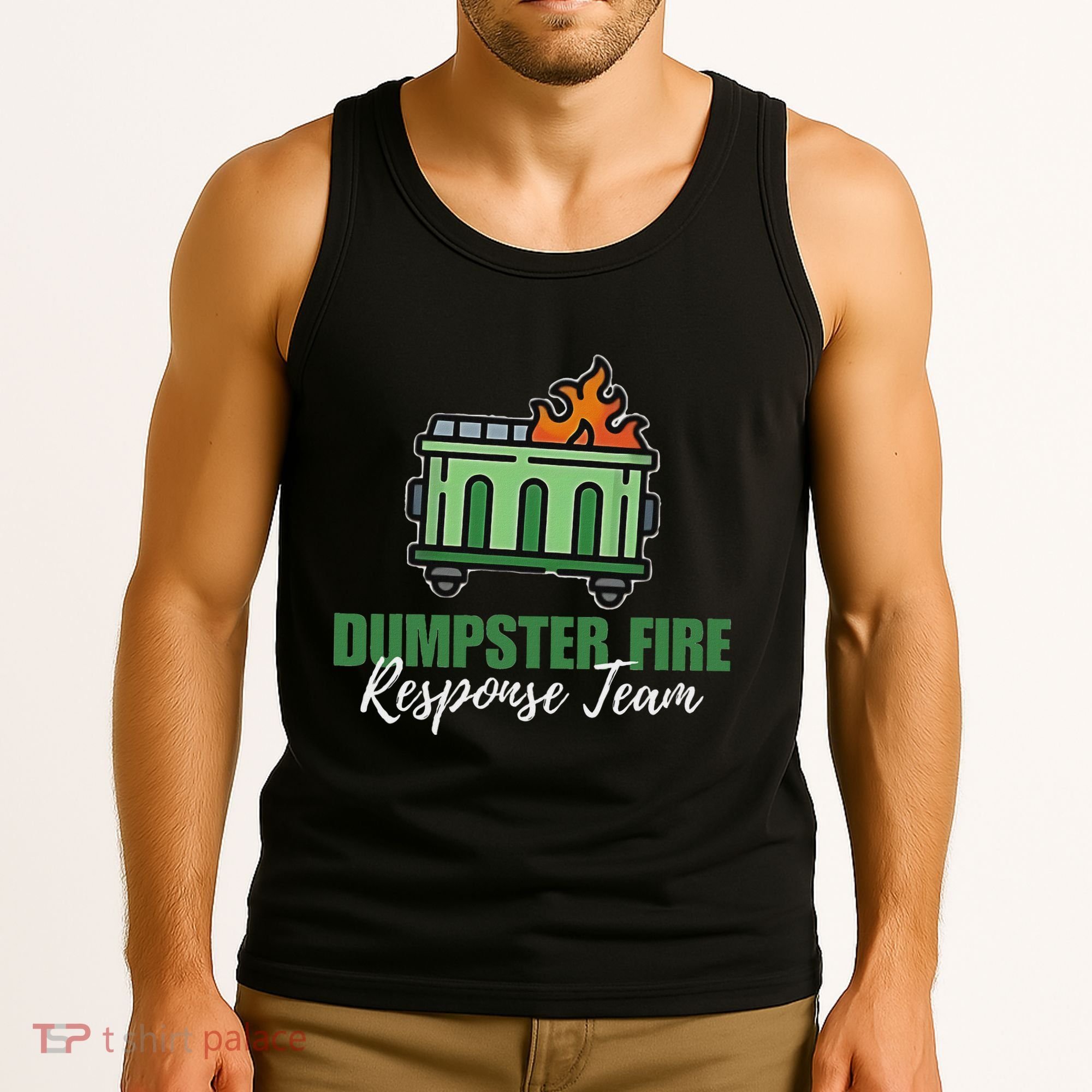 Dumpster Fire Response Team Funny Dumpster Fire Meme Tank Top