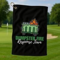 Dumpster Fire Response Team Funny Dumpster Fire Meme Golf Towel thumb 1