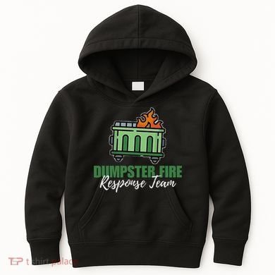 Dumpster Fire Response Team Funny Dumpster Fire Meme Kids Hoodie