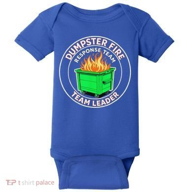 Dumpster Fire Response Team Leader  Baby Bodysuit