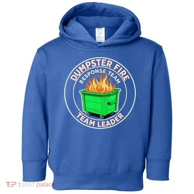 Dumpster Fire Response Team Leader  Toddler Hoodie