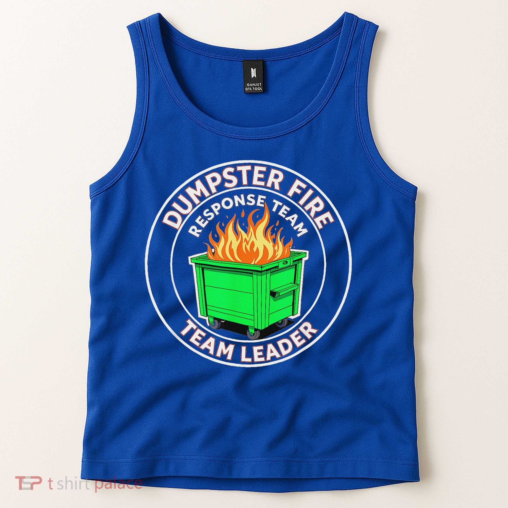 Dumpster Fire Response Team Leader  Tank Top
