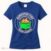 Dumpster Fire Response Team Leader  Women's T-Shirt thumb 0