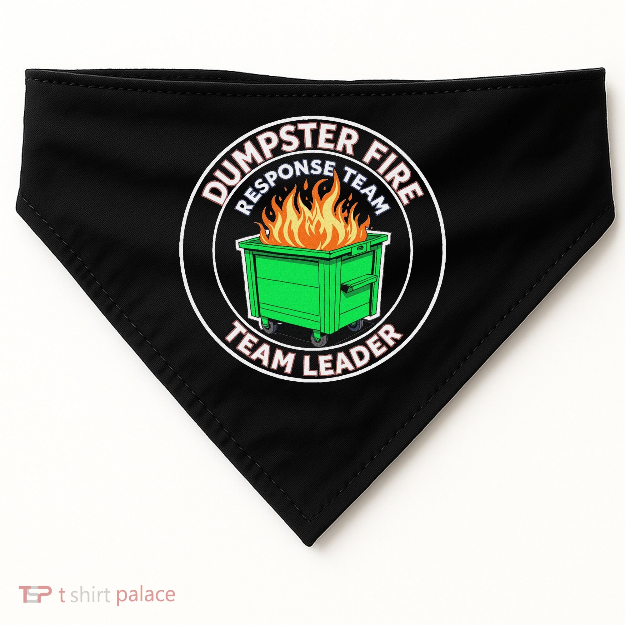 Dumpster Fire Response Team Leader Funny Work Humor USA-Made Doggie Bandana
