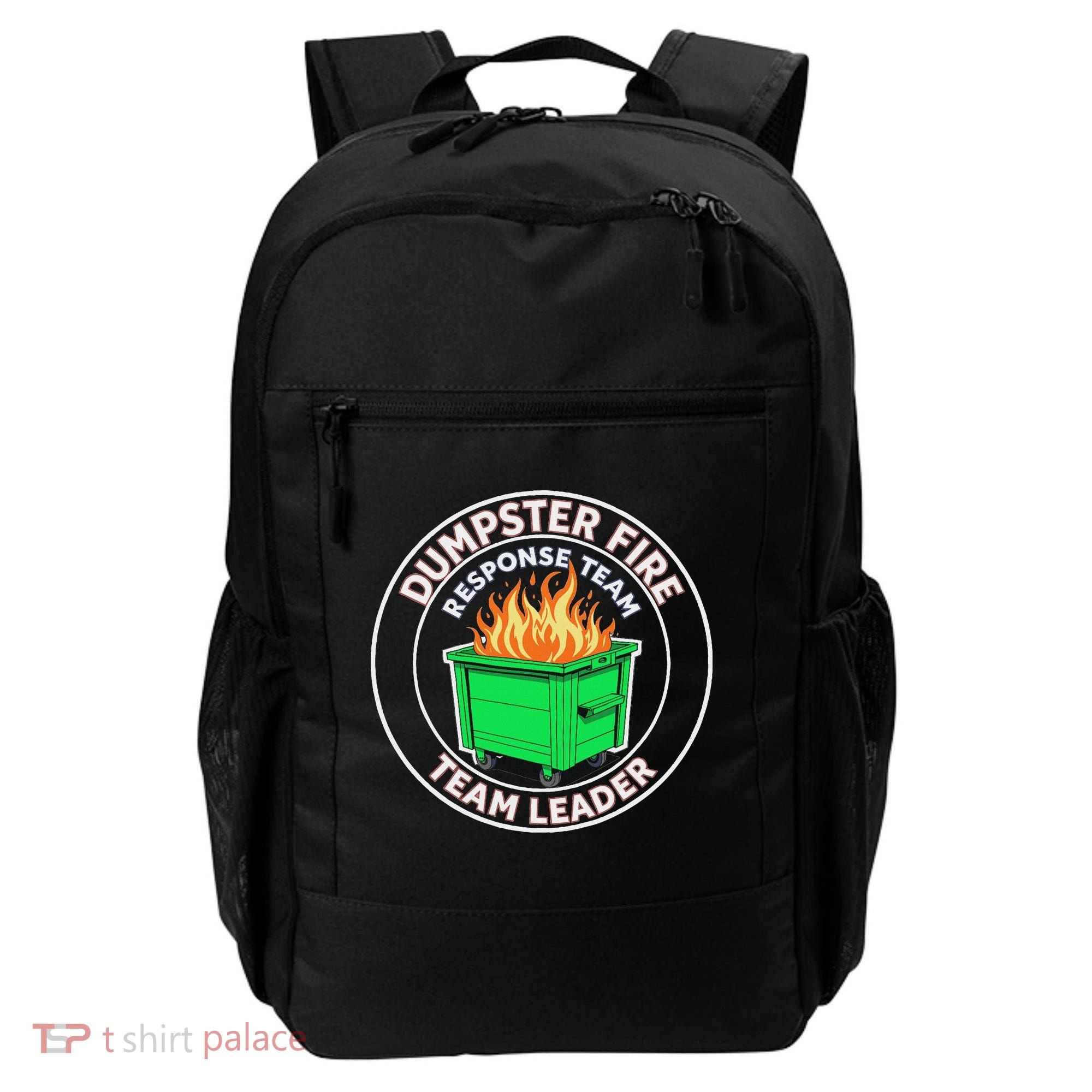 Dumpster Fire Response Team Leader Funny Work Humor Backpack