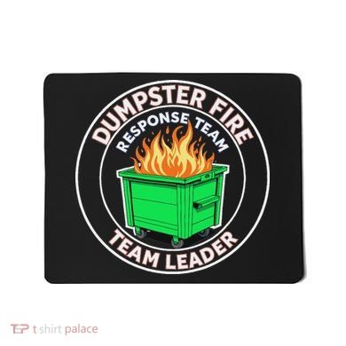 Dumpster Fire Response Team Leader Funny Work Humor Mousepad