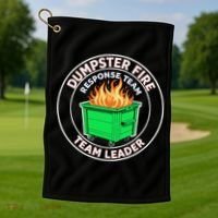 Dumpster Fire Response Team Leader Funny Work Humor Golf Towel thumb 1