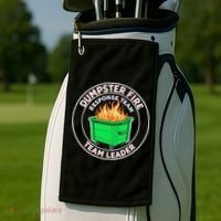 Dumpster Fire Response Team Leader Funny Work Humor Golf Towel thumb 2