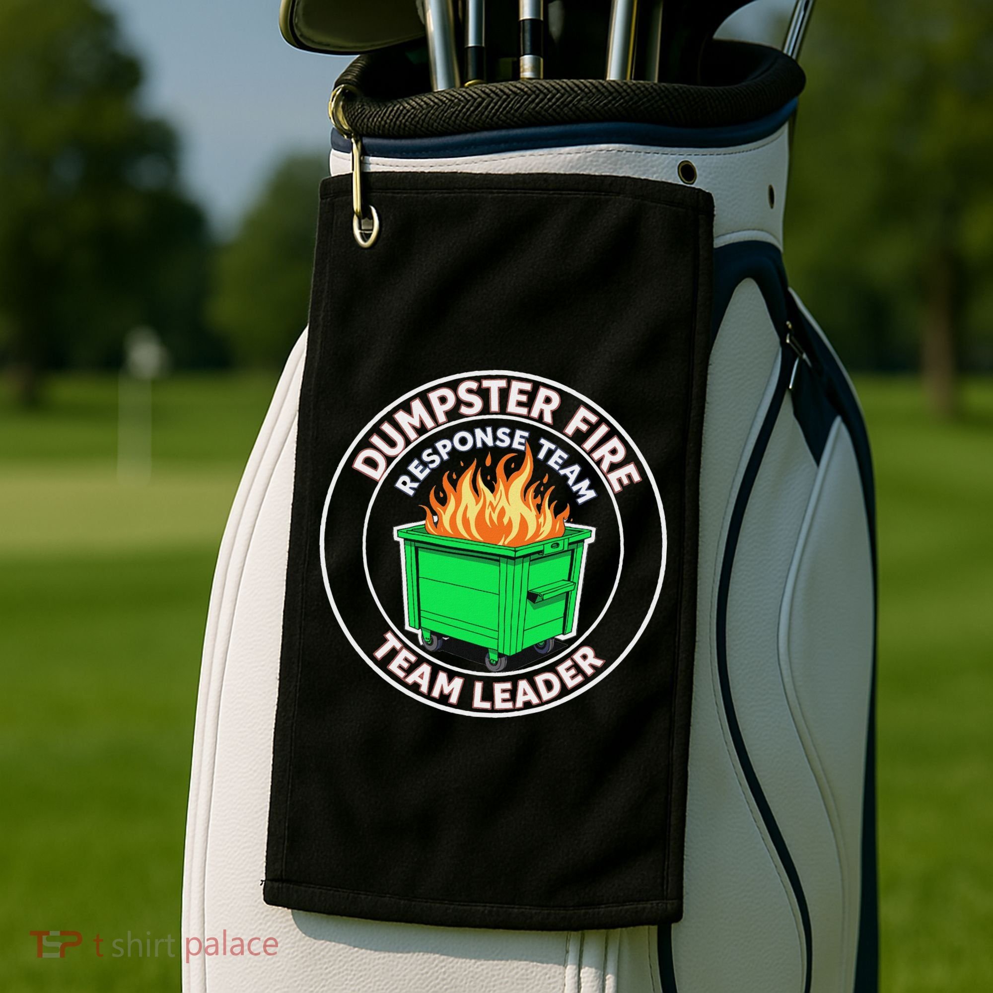 Dumpster Fire Response Team Leader Funny Work Humor Golf Towel