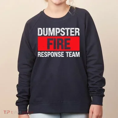 Dumpster Fire Response Team Women's Sweatshirt