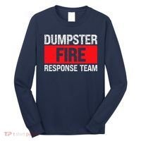 Dumpster Fire Response Team Long Sleeve Shirt thumb 0