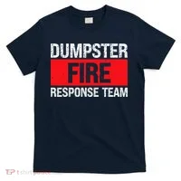 Dumpster Fire Response Team T-Shirt thumb 0