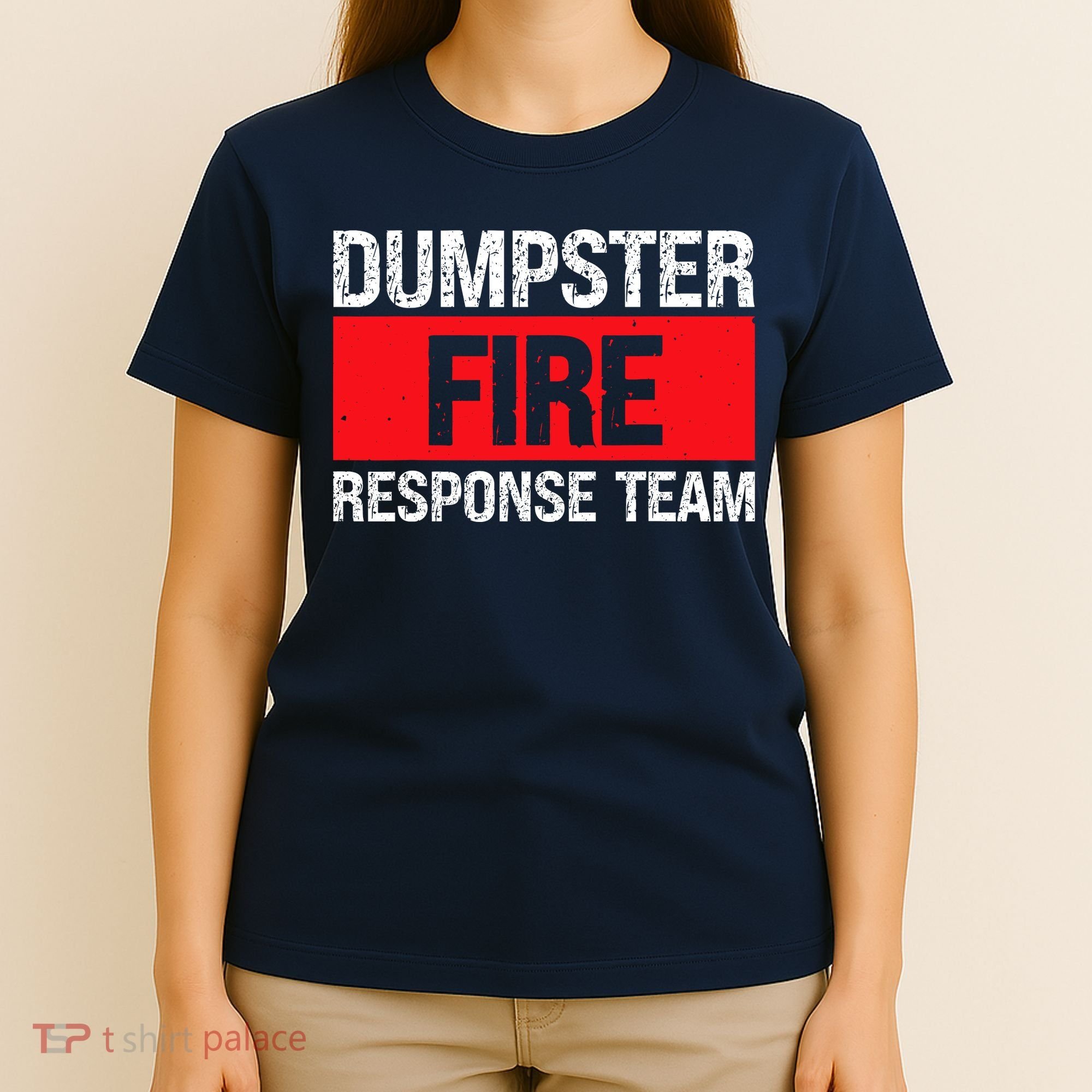 Dumpster Fire Response Team T-Shirt