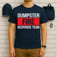 Dumpster Fire Response Team T-Shirt thumb 6