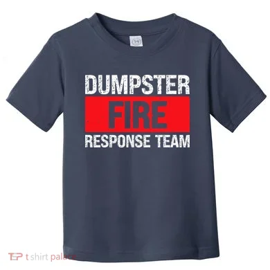 Dumpster Fire Response Team Toddler T-Shirt