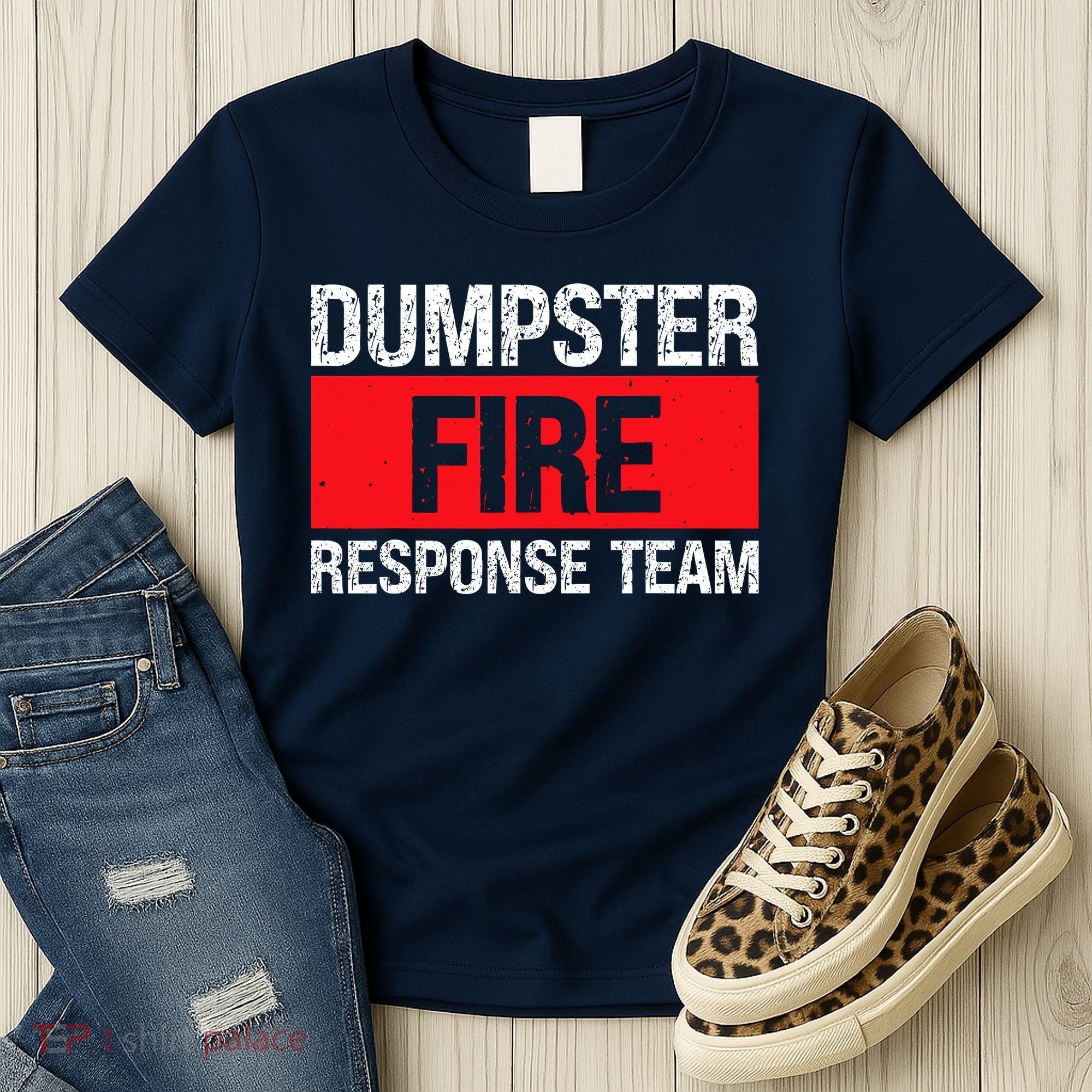 Dumpster Fire Response Team Women's T-Shirt