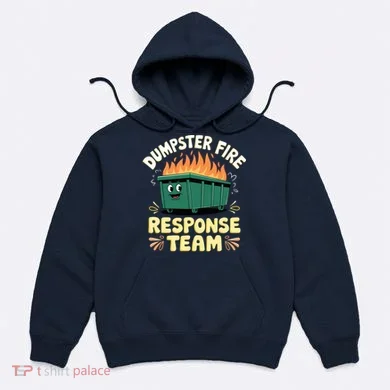 Dumpster Fire Response Team Hoodie