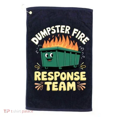 Dumpster Fire Response Team Golf Towel