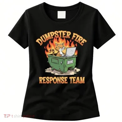 Dumpster Fire Response Team Funny Meme Cat Women's T-Shirt