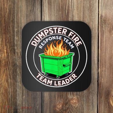 Dumpster Fire Response Team Leader Coaster