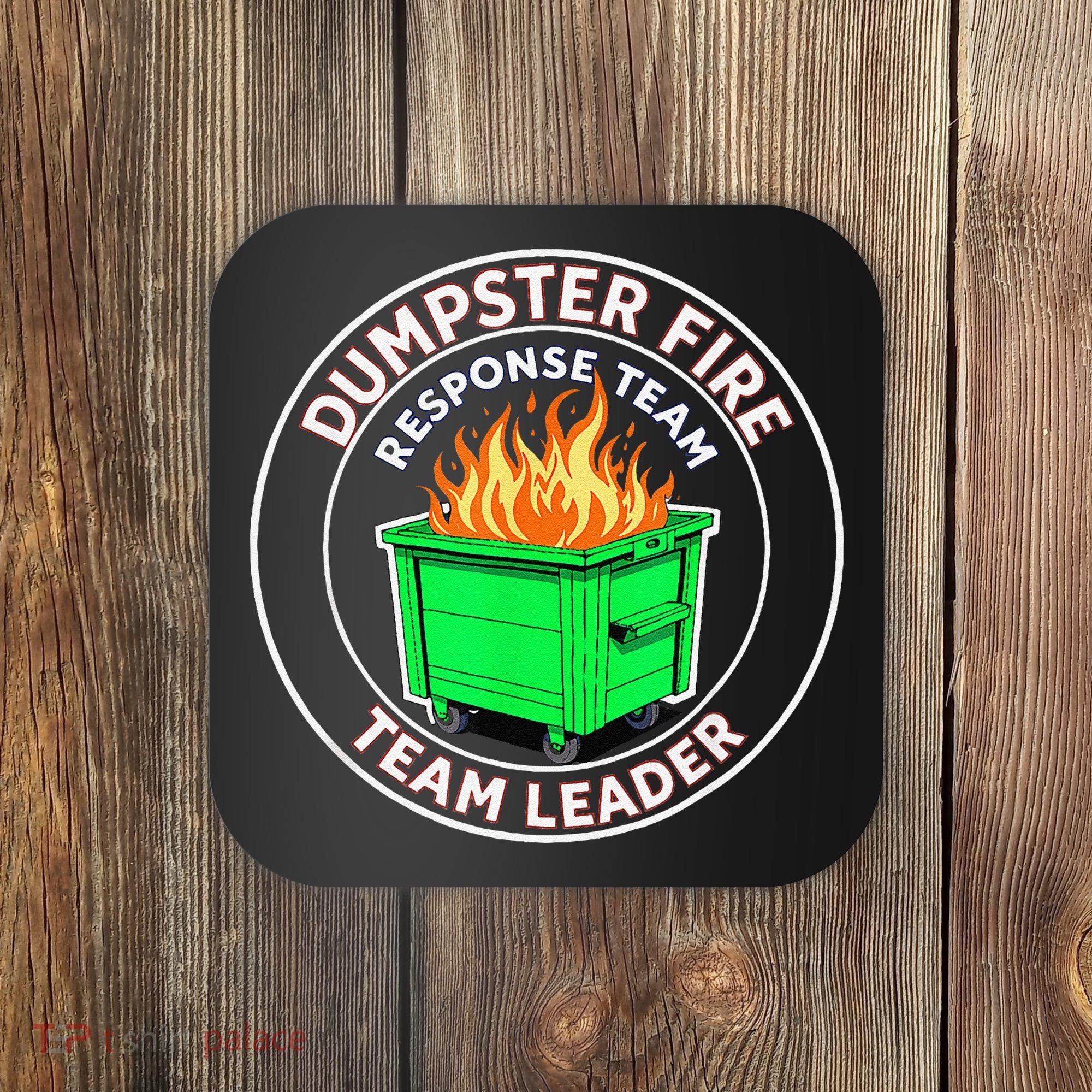 Dumpster Fire Response Team Leader Coaster