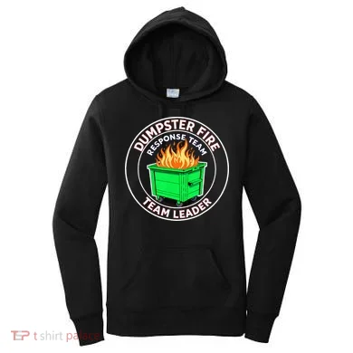 Dumpster Fire Response Team Leader Women's Hoodie