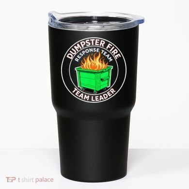 Dumpster Fire Response Team Leader Tumbler