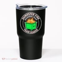 Dumpster Fire Response Team Leader Tumbler thumb 0