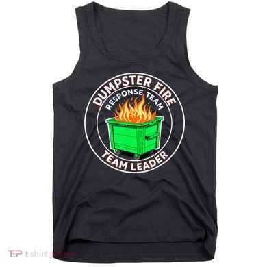 Dumpster Fire Response Team Leader Tank Top
