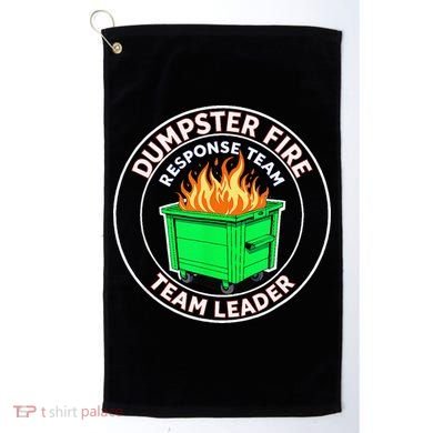 Dumpster Fire Response Team Leader Golf Towel