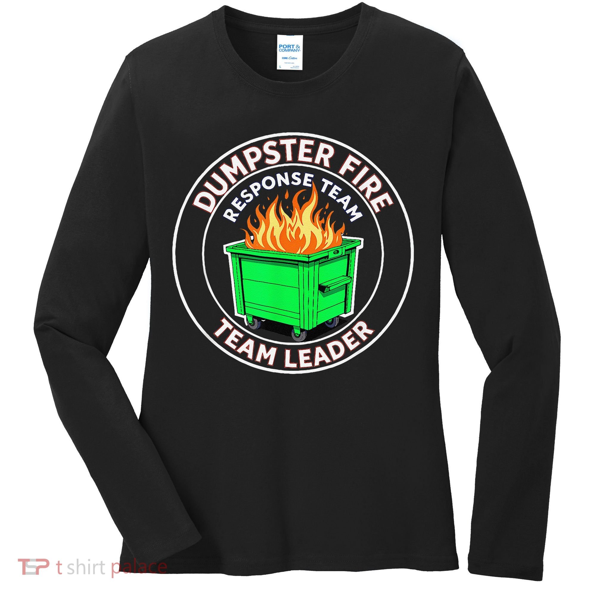 Dumpster Fire Response Team Leader Women's Long Sleeve Shirt