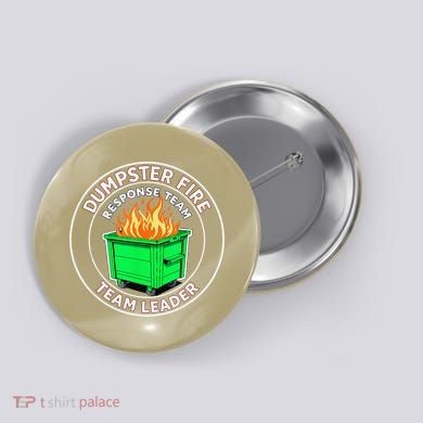 Dumpster Fire Response Team Leader Button
