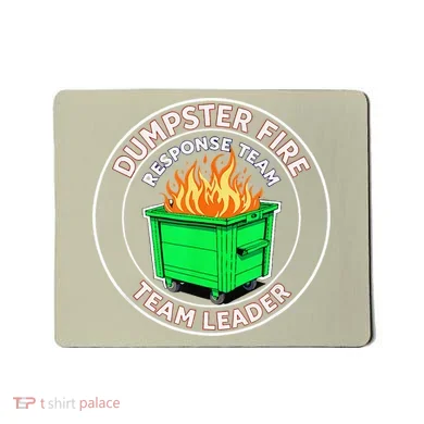 Dumpster Fire Response Team Leader Mousepad