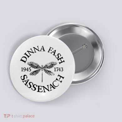 Dinna Fash Sassenach Button