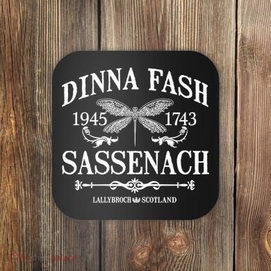 Dinna Fash Sassenach Coaster
