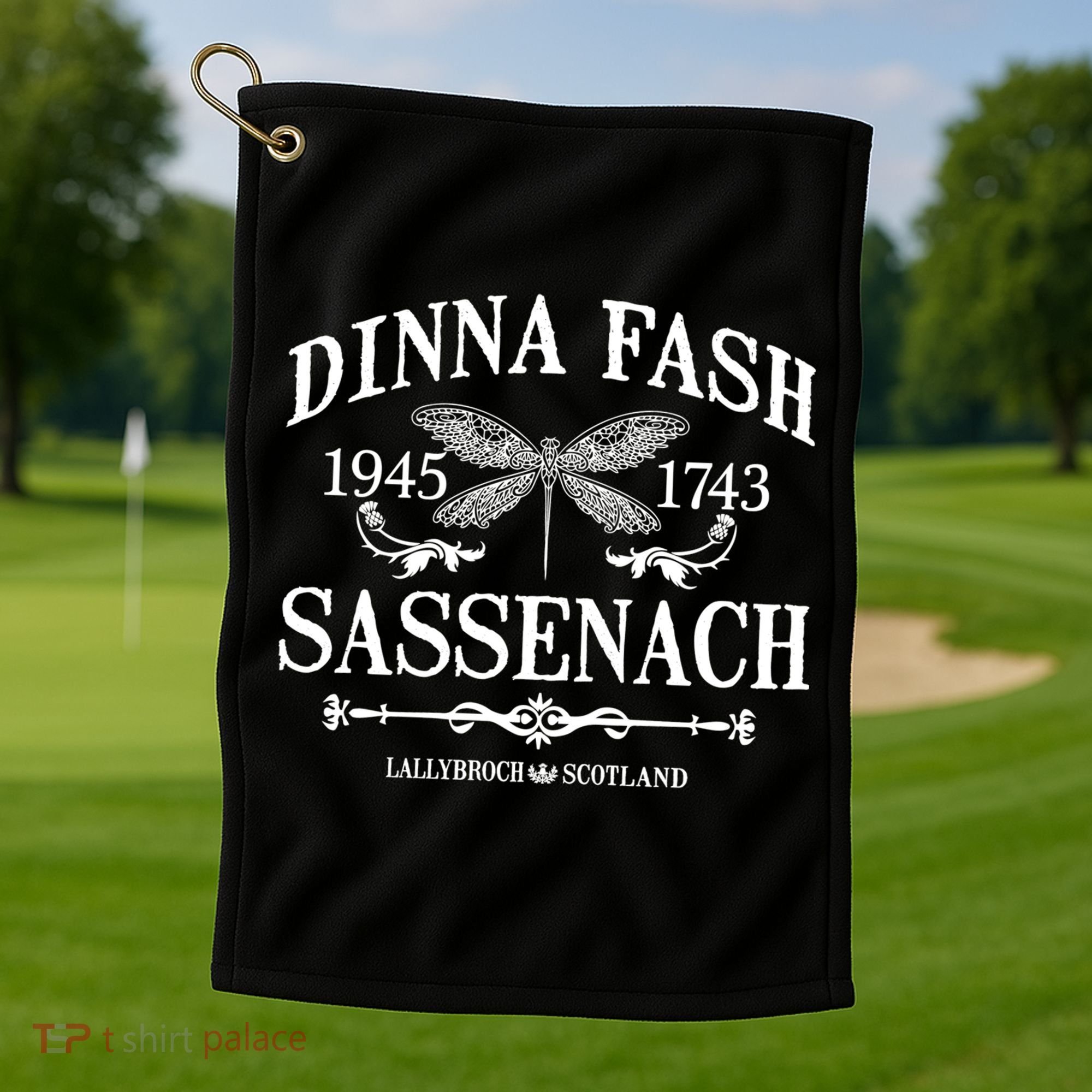 Dinna Fash Sassenach Golf Towel